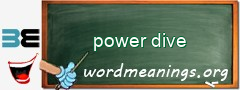 WordMeaning blackboard for power dive